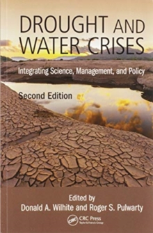 Drought and Water Crises : Integrating Science, Management, and Policy, Second Edition