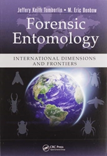 Forensic Entomology : International Dimensions and Frontiers