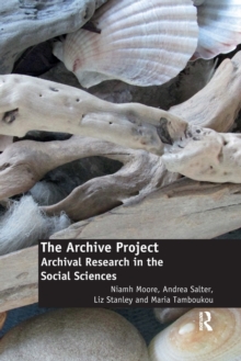 The Archive Project : Archival Research in the Social Sciences