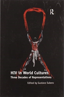 HIV in World Cultures : Three Decades of Representations