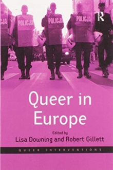 Queer in Europe : Contemporary Case Studies