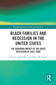 Black Families and Recession in the United States : The Enduring Impact of the Great Recession of 20072009