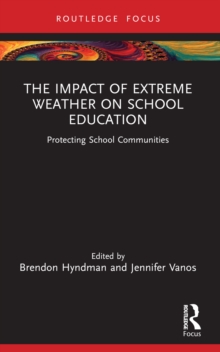 The Impact of Extreme Weather on School Education : Protecting School Communities