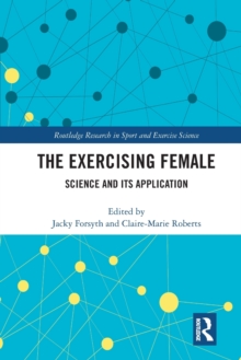 The Exercising Female : Science and Its Application