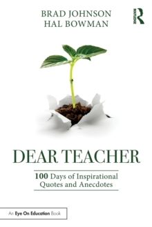 Dear Teacher : 100 Days of Inspirational Quotes and Anecdotes