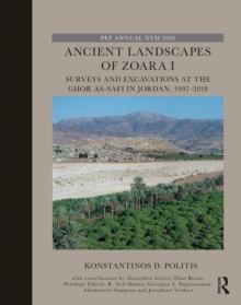 Ancient Landscapes of Zoara I : Surveys and Excavations at the Ghor as-Safi in Jordan, 19972018