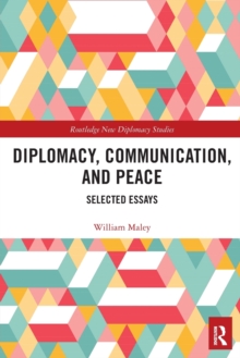 Diplomacy, Communication, and Peace : Selected Essays