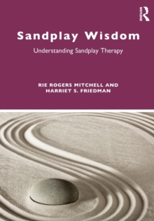 Sandplay Wisdom : Understanding Sandplay Therapy