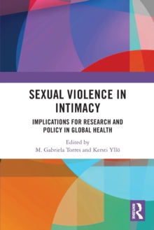 Sexual Violence in Intimacy : Implications for Research and Policy in Global Health