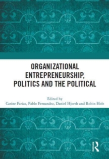 Organizational Entrepreneurship, Politics and the Political