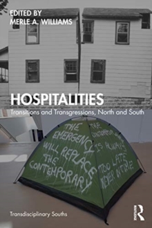 Hospitalities : Transitions and Transgressions, North and South