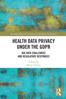 Health Data Privacy under the GDPR : Big Data Challenges and Regulatory Responses