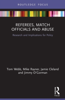 Referees, Match Officials and Abuse : Research and Implications for Policy