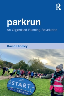 parkrun : An Organised Running Revolution