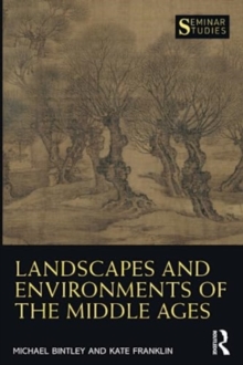 Landscapes and Environments of the Middle Ages