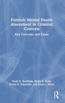 Forensic Mental Health Assessment in Criminal Contexts : Key Concepts and Cases