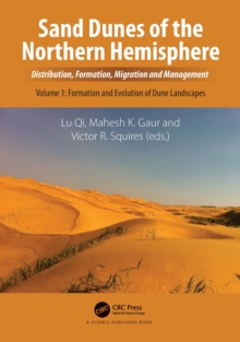 Sand Dunes of the Northern Hemisphere : Distribution, Formation, Migration and Management, Volume 1