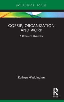 Gossip, Organization and Work : A Research Overview