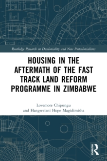 Housing in the Aftermath of the Fast Track Land Reform Programme in Zimbabwe