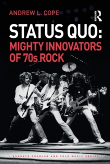 Status Quo: Mighty Innovators of 70s Rock