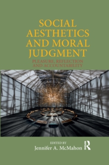 Social Aesthetics and Moral Judgment : Pleasure, Reflection and Accountability