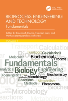 Bioprocess Engineering and Technology : Fundamentals