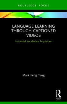 Language Learning Through Captioned Videos : Incidental Vocabulary Acquisition