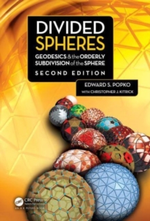 Divided Spheres : Geodesics and the Orderly Subdivision of the Sphere