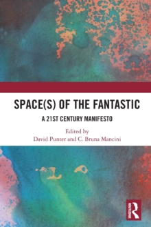 Space(s) of the Fantastic : A 21st Century Manifesto