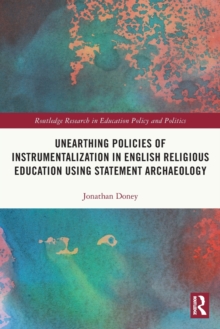 Unearthing Policies of Instrumentalization in English Religious Education Using Statement Archaeology