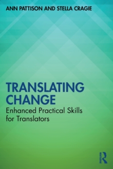 Translating Change : Enhanced Practical Skills for Translators