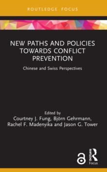 New Paths and Policies towards Conflict Prevention : Chinese and Swiss Perspectives