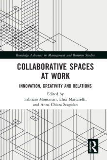 Collaborative Spaces at Work : Innovation, Creativity and Relations