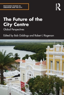 The Future of the City Centre : Global Perspectives