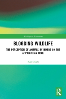 Blogging Wildlife : The Perception of Animals by Hikers on the Appalachian Trail