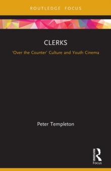 Clerks : Over the Counter Culture and Youth Cinema