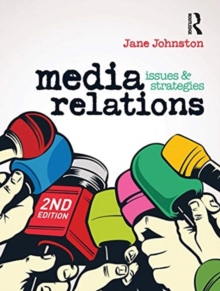 Media Relations : Issues and strategies