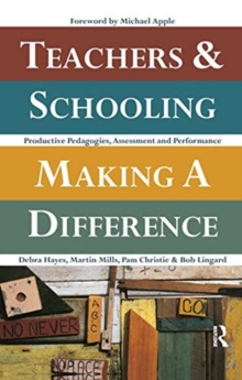 Teachers and Schooling Making A Difference : Productive pedagogies, assessment and performance