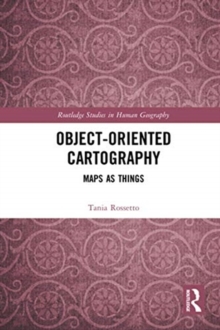 Object-Oriented Cartography : Maps as Things