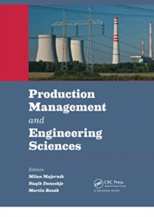 Production Management and Engineering Sciences : Proceedings of the International Conference on Engineering Science and Production Management (ESPM 2015), Tatranska Strba, High Tatras Mountains, Slova, Paperback / softback Book Production Management and Engineering Sciences : Proceedings of the International Conference on Engineering Science and Production Management (ESPM 2015), Tatranska Strba, High Tatras Mountains, Slova, Paperback / softback Book