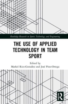 The Use of Applied Technology in Team Sport