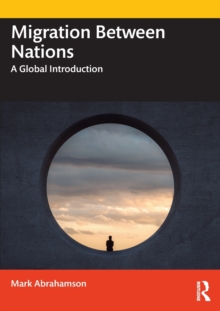 Migration Between Nations : A Global Introduction