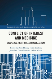 Conflict of Interest and Medicine : Knowledge, Practices, and Mobilizations