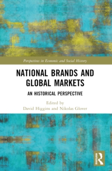 National Brands and Global Markets : An Historical Perspective