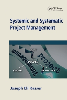 Systemic and Systematic Project Management, Paperback / softback Book Systemic and Systematic Project Management, Paperback / softback Book