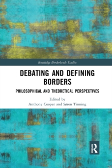 Debating and Defining Borders : Philosophical and Theoretical Perspectives