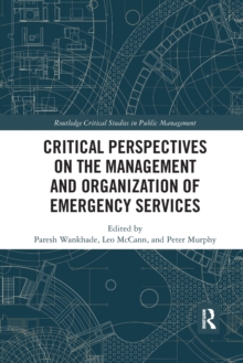 Critical Perspectives on the Management and Organization of Emergency Services