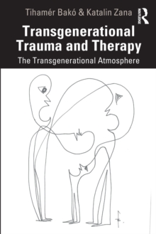 Transgenerational Trauma and Therapy : The Transgenerational Atmosphere