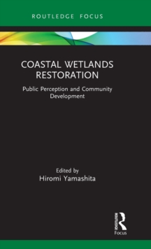 Coastal Wetlands Restoration : Public Perception and Community Development