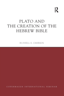 Plato and the Creation of the Hebrew Bible